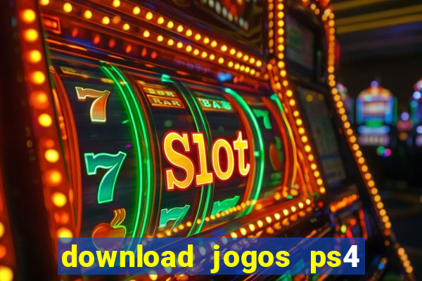 download jogos ps4 pkg pt br